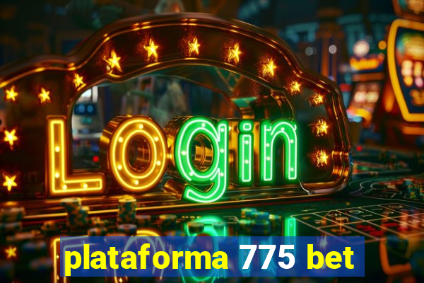 plataforma 775 bet